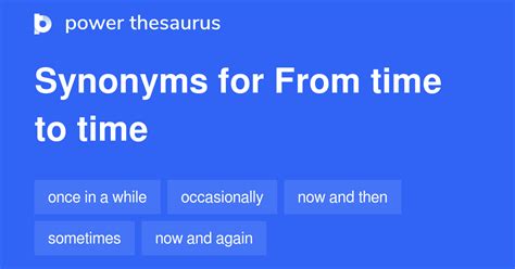 Find 26 different ways to say THE-TIME, along with antonyms, related words, and example sentences at Thesaurus.com.